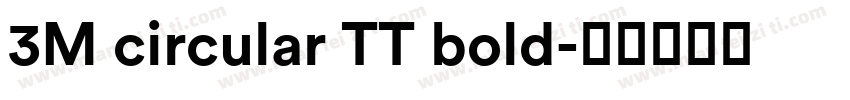 3M circular TT bold字体转换